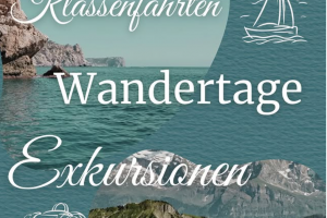 Klassenfahrten, Wandertage & Exkursionen